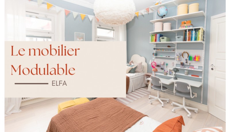 Le mobilier modulable : une réponse élégante et innovante à la quête d'espace !